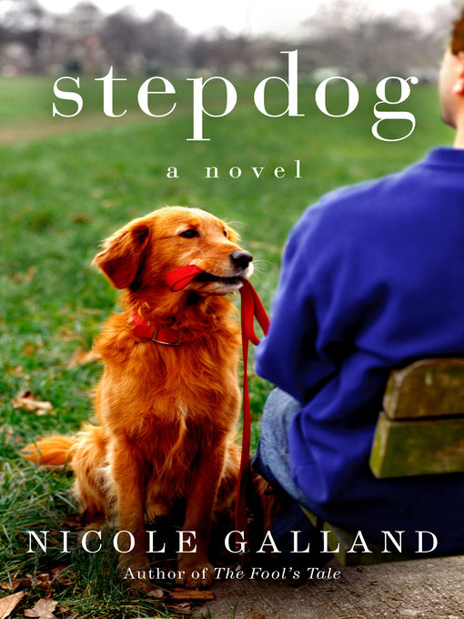 Title details for Stepdog by Nicole Galland - Wait list